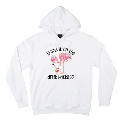 Flamingo Cruise Blame It On The Drink Package Drinking Booze Hoodie