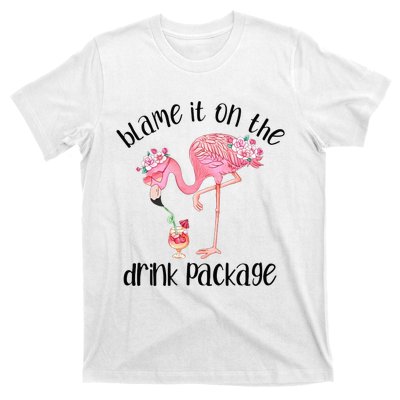 Flamingo Cruise Blame It On The Drink Package Drinking Booze T-Shirt