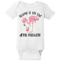 Flamingo Cruise Blame It On The Drink Package Drinking Booze Baby Bodysuit