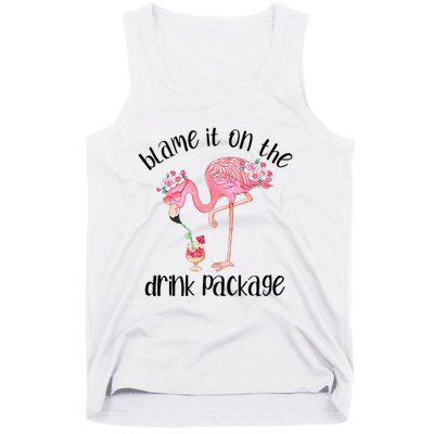 Flamingo Cruise Blame It On The Drink Package Drinking Booze Tank Top