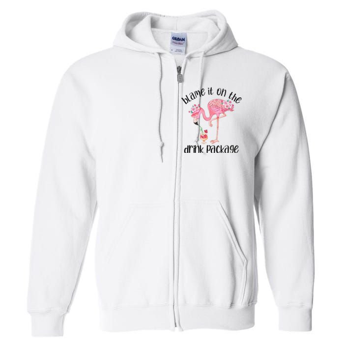 Flamingo Cruise Blame It On The Drink Package Drinking Booze Full Zip Hoodie