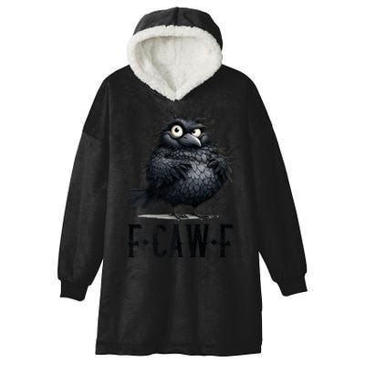 F-Caw-F  Crow  Bird Funny Crow F-Caw-F   Hooded Wearable Blanket
