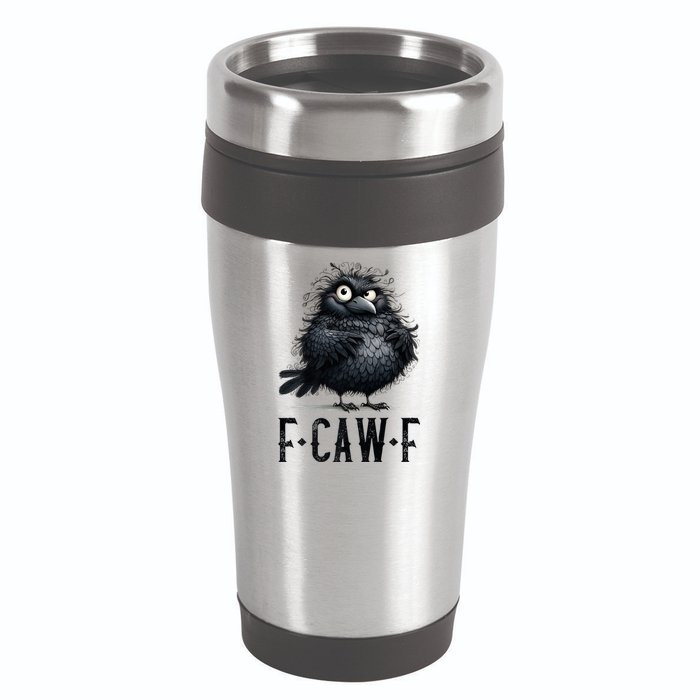F-Caw-F  Crow  Bird Funny Crow F-Caw-F   16oz Travel Tumbler