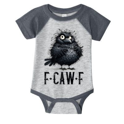 F-Caw-F  Crow  Bird Funny Crow F-Caw-F   Infant Baby Jersey Bodysuit