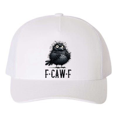 F-Caw-F  Crow  Bird Funny Crow F-Caw-F   Yupoong Adult 5-Panel Trucker Hat