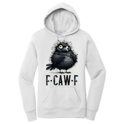 F-Caw-F  Crow  Bird Funny Crow F-Caw-F   Women's Pullover Hoodie