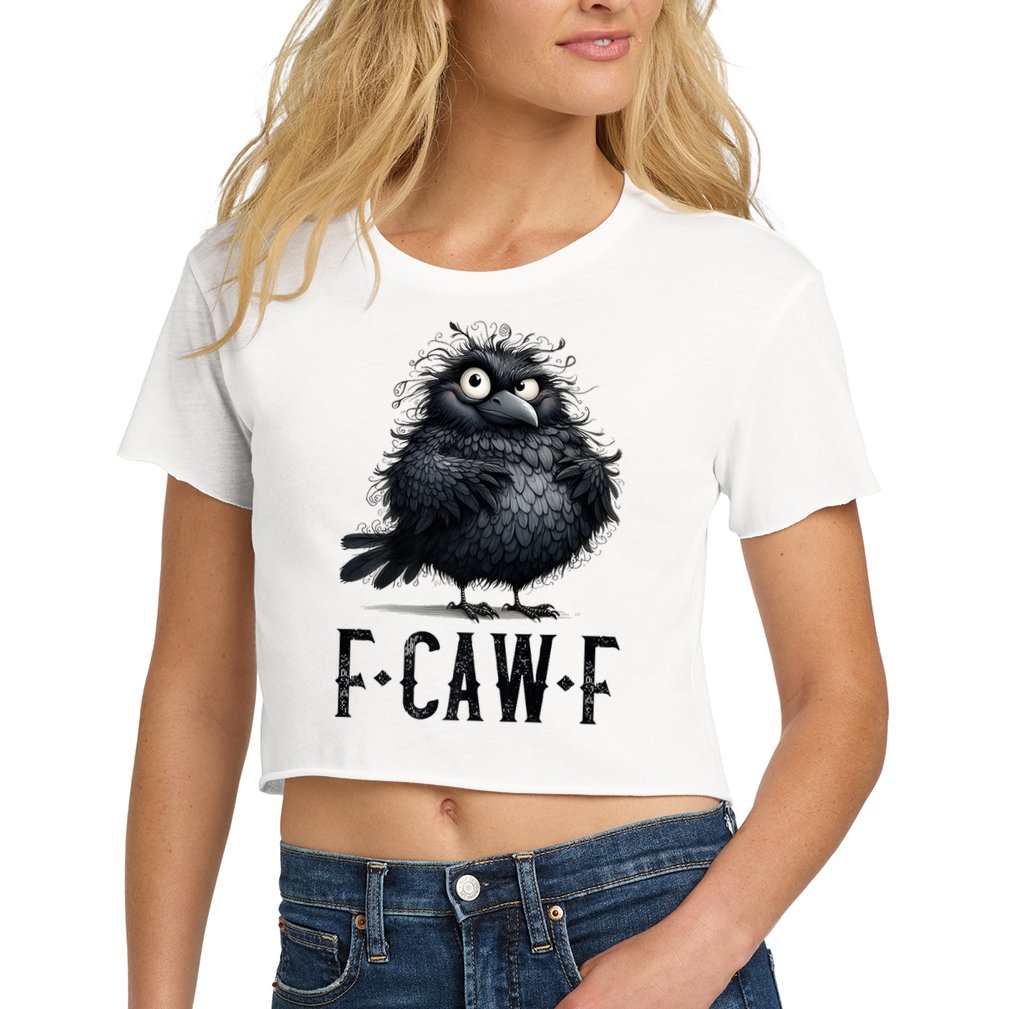 F-Caw-F  Crow  Bird Funny Crow F-Caw-F   Crop Top