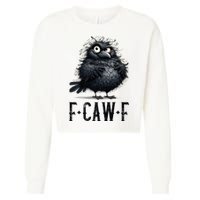 F-Caw-F  Crow  Bird Funny Crow F-Caw-F   Cropped Pullover Crew