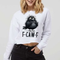 F-Caw-F  Crow  Bird Funny Crow F-Caw-F   Cropped Pullover Crew