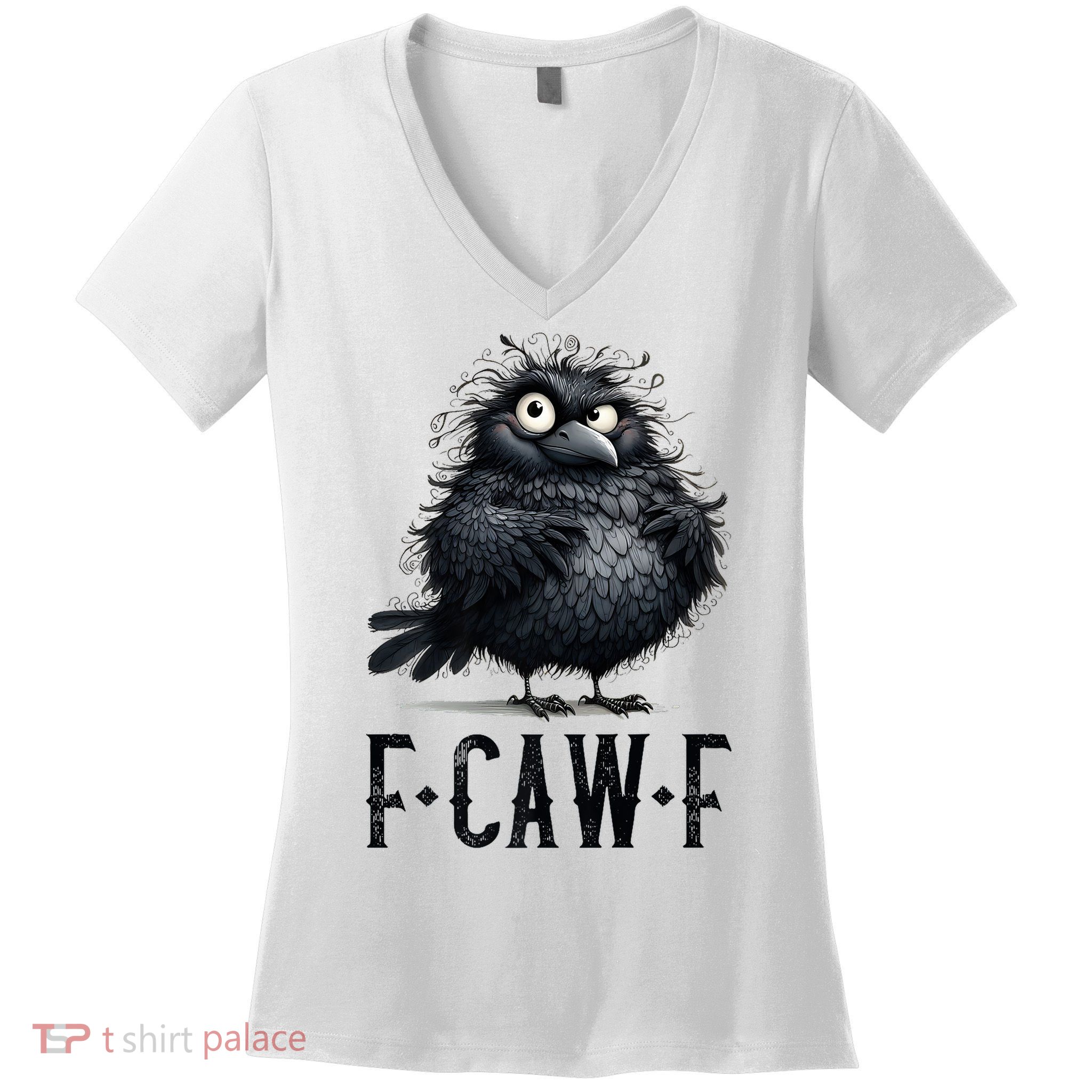 F-Caw-F  Crow  Bird Funny Crow F-Caw-F   Women's V-Neck T-Shirt