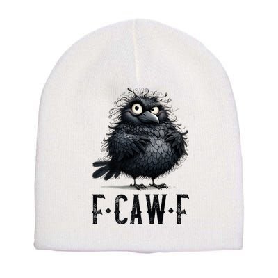 F-Caw-F  Crow  Bird Funny Crow F-Caw-F   Short Acrylic Beanie