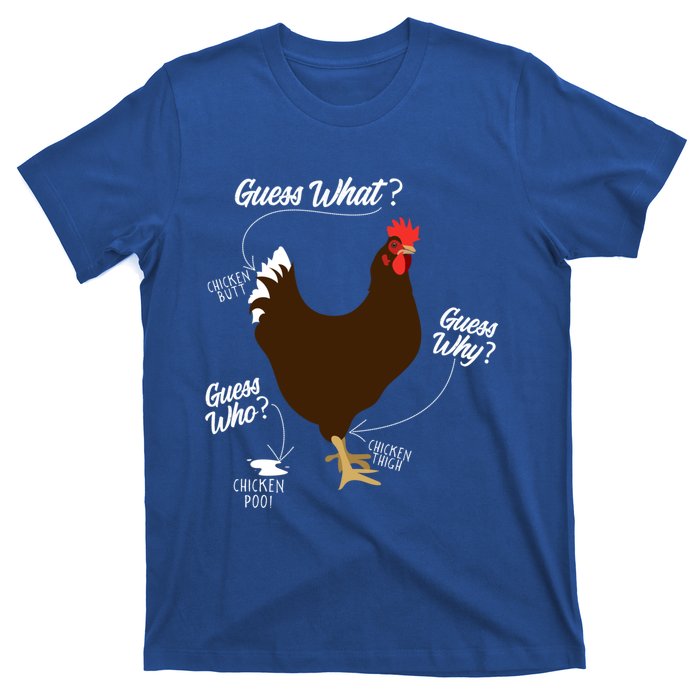 Funny Chicken Butt Guess Why? Farm Cool Gift T-Shirt