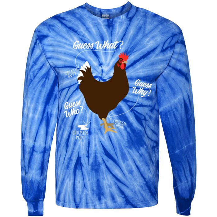 Funny Chicken Butt Guess Why? Farm Cool Gift Tie-Dye Long Sleeve Shirt