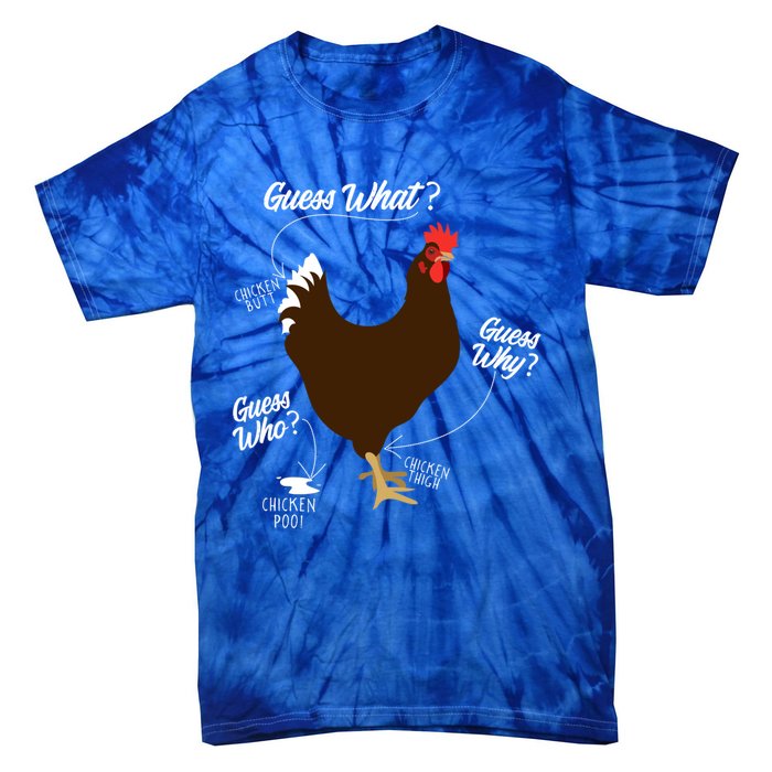 Funny Chicken Butt Guess Why? Farm Cool Gift Tie-Dye T-Shirt