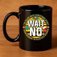 Funny Christmas Bourbon 11oz C Handle Ceramic Mug
