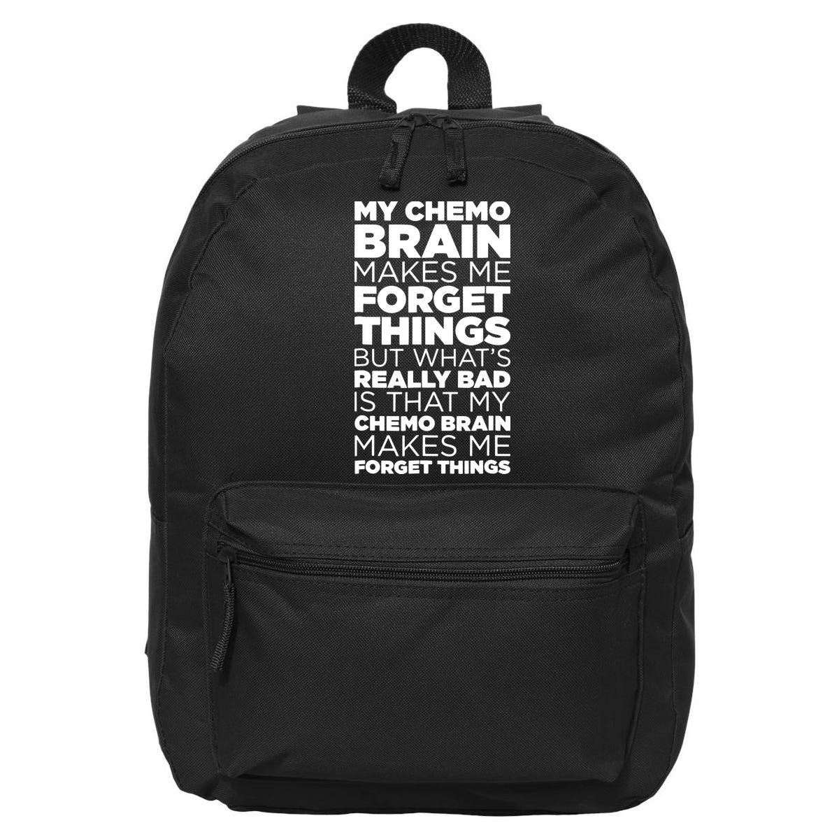 Funny Chemo Brain For Cancer Treatment Patients 16 in Basic Backpack