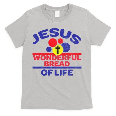 Funny Christian Bible Verse Jesus Is The Bread Of Life T-Shirt