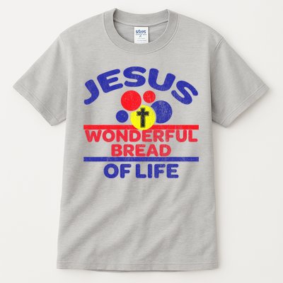 Funny Christian Bible Verse Jesus Is The Bread Of Life Tall T-Shirt