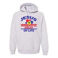 Funny Christian Bible Verse Jesus Is The Bread Of Life Premium Hoodie