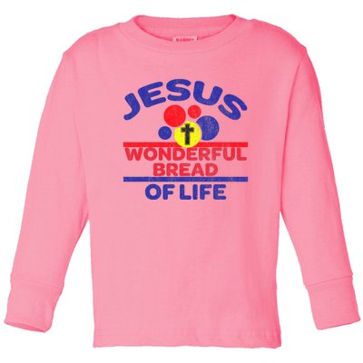 Funny Christian Bible Verse Jesus Is The Bread Of Life Toddler Long Sleeve Shirt