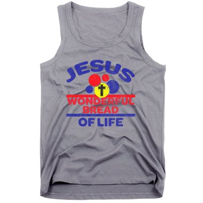 Funny Christian Bible Verse Jesus Is The Bread Of Life Tank Top