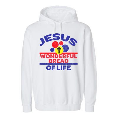 Funny Christian Bible Verse Jesus Is The Bread Of Life Garment-Dyed Fleece Hoodie
