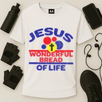 Funny Christian Bible Verse Jesus Is The Bread Of Life Cooling Performance Crew T-Shirt