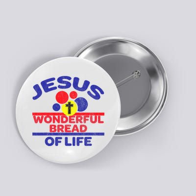 Funny Christian Bible Verse Jesus Is The Bread Of Life Button