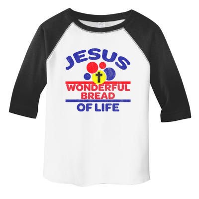 Funny Christian Bible Verse Jesus Is The Bread Of Life Toddler Fine Jersey T-Shirt