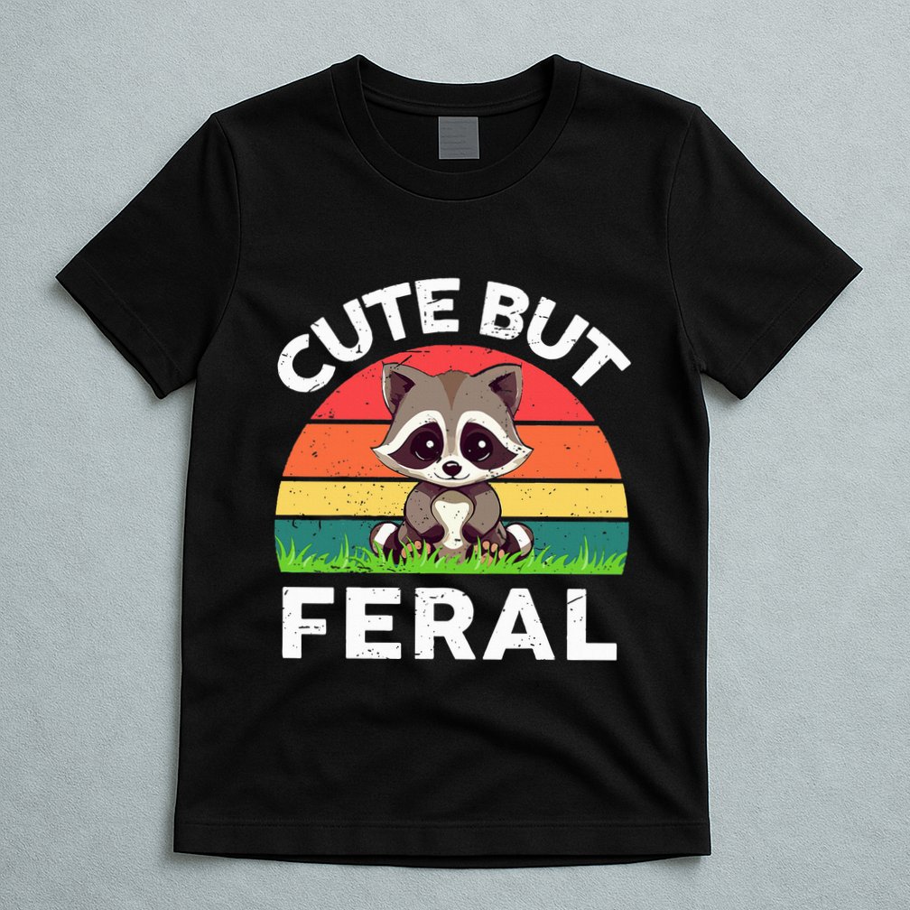 Funny Cute But Feral Raccoon T-Shirt