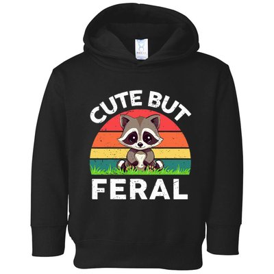 Funny Cute But Feral Raccoon Toddler Hoodie