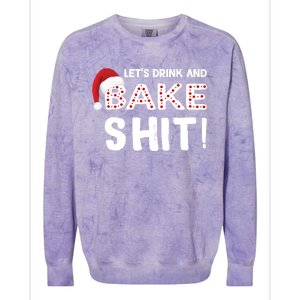 Funny Christmas Baking Cool Gift Let's And Bake Shit Meaningful Gift Colorblast Crewneck Sweatshirt