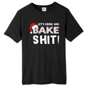 Funny Christmas Baking Cool Gift Let's And Bake Shit Meaningful Gift Tall Fusion ChromaSoft Performance T-Shirt