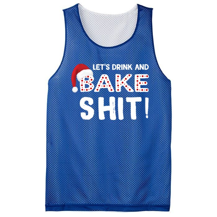 Funny Christmas Baking Cool Gift Let's And Bake Shit Meaningful Gift Mesh Reversible Basketball Jersey Tank