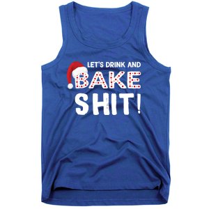 Funny Christmas Baking Cool Gift Let's And Bake Shit Meaningful Gift Tank Top