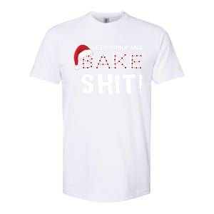 Funny Christmas Baking Cool Gift Let's And Bake Shit Meaningful Gift Softstyle CVC T-Shirt