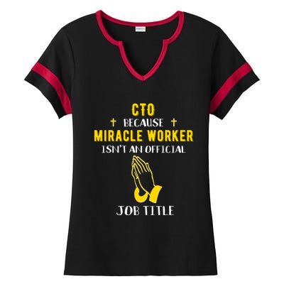 Funny Cto Because Miracle Worker Isn't A Job Title Tech Gift Funny Gift Ladies Halftime Notch Neck Tee