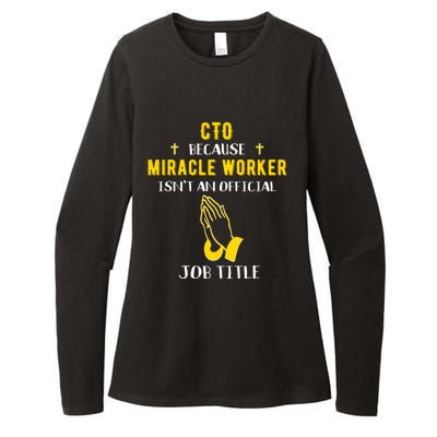 Funny Cto Because Miracle Worker Isn't A Job Title Tech Gift Funny Gift Womens CVC Long Sleeve Shirt