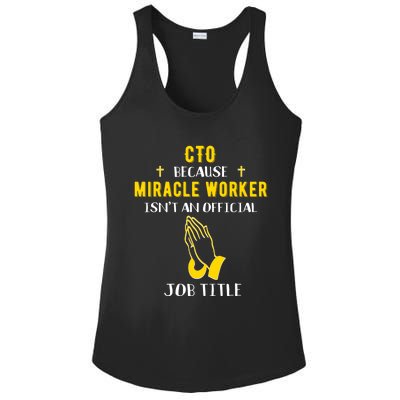 Funny Cto Because Miracle Worker Isn't A Job Title Tech Gift Funny Gift Ladies PosiCharge Competitor Racerback Tank