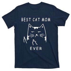 Funny Cat Best Cat Mom Ever Meow With My Cat Funny Gift T-Shirt