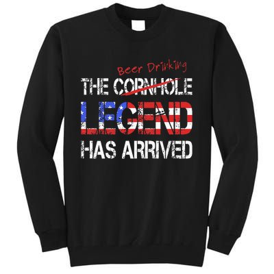 Funny Cornhole Beer Drinking Legend Has Arrived Tall Sweatshirt