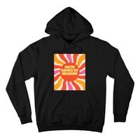 Faith Comes By Hearing Hoodie