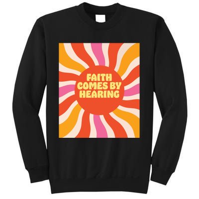 Faith Comes By Hearing Sweatshirt