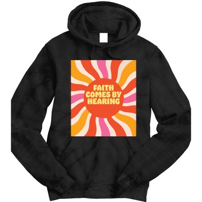 Faith Comes By Hearing Tie Dye Hoodie