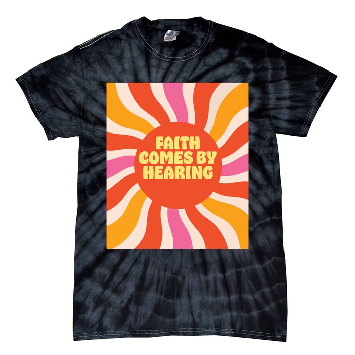 Faith Comes By Hearing Tie-Dye T-Shirt