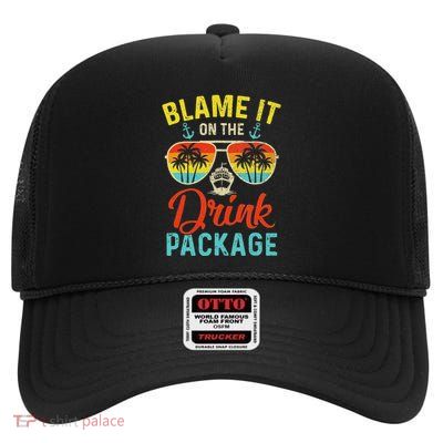 Funny Cruise Blame It On The Drink Package Cruise Vacation High Crown Mesh Back Trucker Hat
