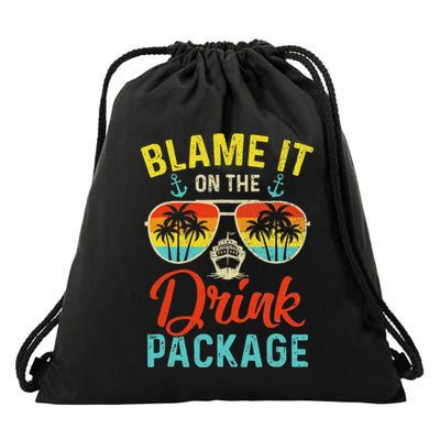 Funny Cruise Blame It On The Drink Package Cruise Vacation Drawstring Bag