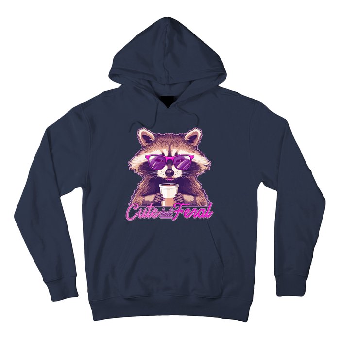 Funny Cute But Feral Coffee Raccoon Hoodie