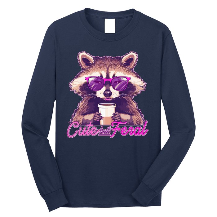 Funny Cute But Feral Coffee Raccoon Long Sleeve Shirt