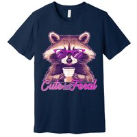 Funny Cute But Feral Coffee Raccoon Premium T-Shirt